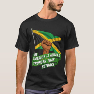 The Comeback Is Always Stronger Jamaica Strong Fla T-Shirt