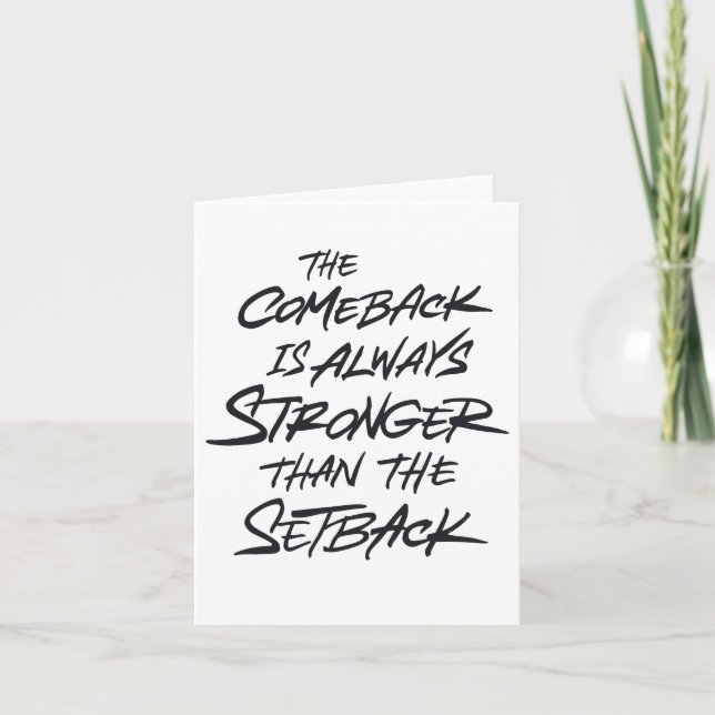 The comeback is always stronger than the setback card (Front)