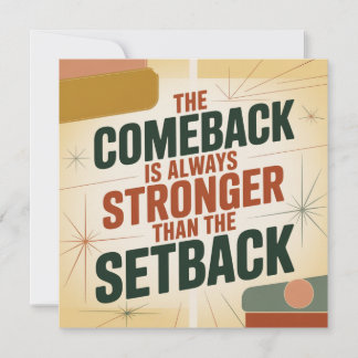 The Comeback Is Always Stronger Than The Setback Holiday Card