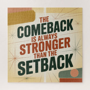 The Comeback Is Always Stronger Than The Setback Jigsaw Puzzle