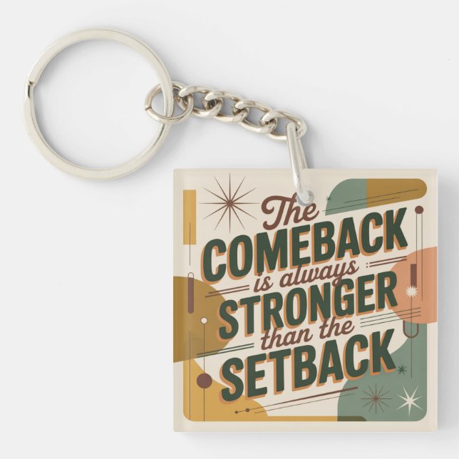 The Comeback Is Always Stronger Than The Setback Key Ring (Front)