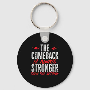 The Comeback Is Always Stronger Than The Setback M Key Ring