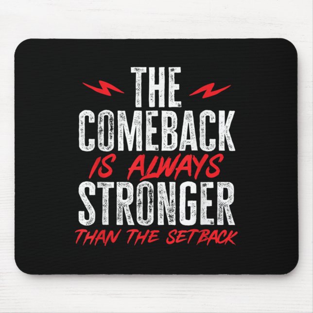 The Comeback Is Always Stronger Than The Setback M Mouse Mat (Front)