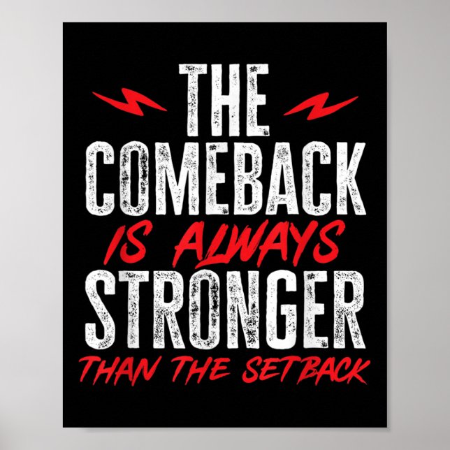 The Comeback Is Always Stronger Than The Setback M Poster (Front)