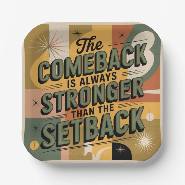 The Comeback Is Always Stronger Than The Setback Paper Plate (Front)