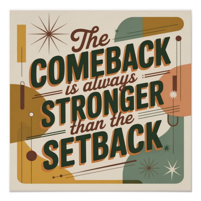 The Comeback Is Always Stronger Than The Setback Poster (Front)