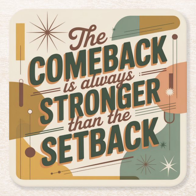 The Comeback Is Always Stronger Than The Setback Square Paper Coaster (Front)