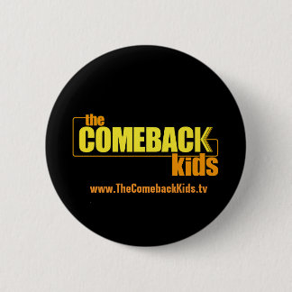 The Comeback Kids round button