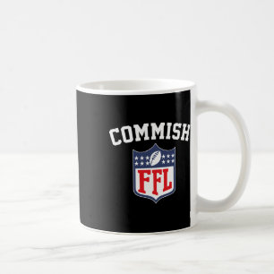 The Commish Funny Fantasy Football League Ffl Comm Coffee Mug