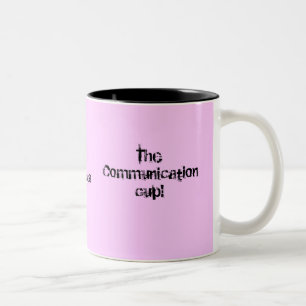 The Communication cup!, What's the matter; Cat... Two-Tone Coffee Mug