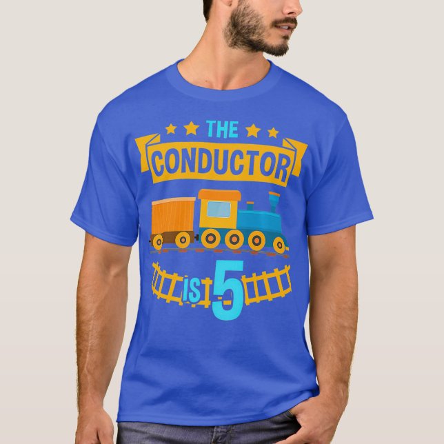 The Conductor is 5 5th Birthday Train Railroad T-Shirt (Front)