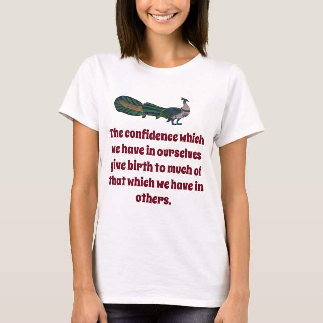 The Confidence Which We Have - Confidence Quote T-Shirt (Front)