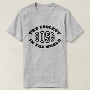 The Coolest Boss in the World T-Shirt