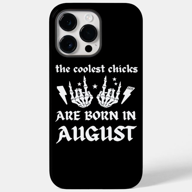 THE COOLEST CHICKS ARE BORN IN AUGUST birthday     Case-Mate iPhone Case (Back)