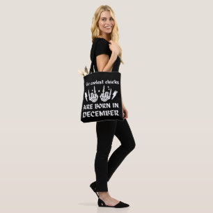 THE COOLEST CHICKS ARE BORN IN DECEMBER birthday Tote Bag