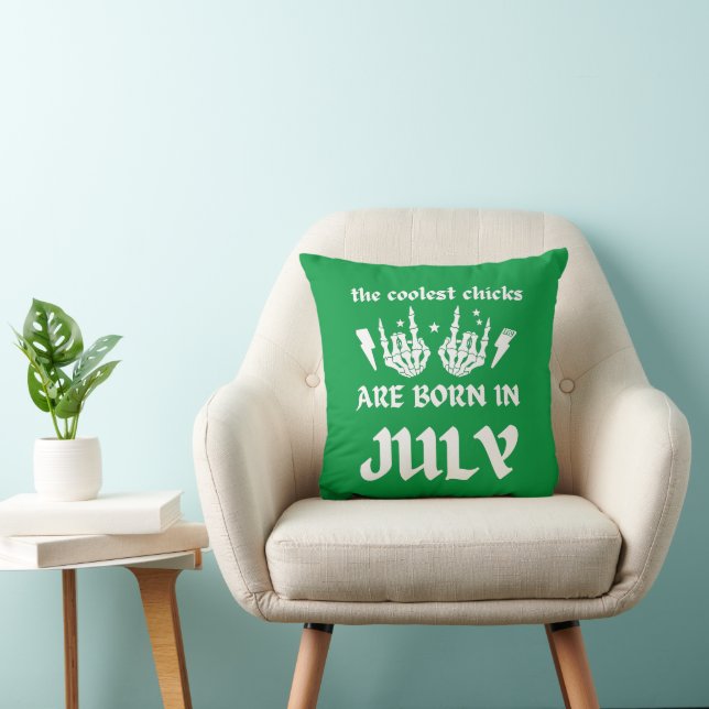THE COOLEST CHICKS ARE BORN IN JULY birthday       Cushion (Chair)