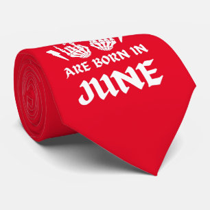 THE COOLEST CHICKS ARE BORN IN JUNE birthday Tie
