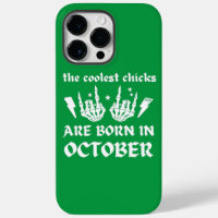 THE COOLEST CHICKS ARE BORN IN OCTOBER birthday   