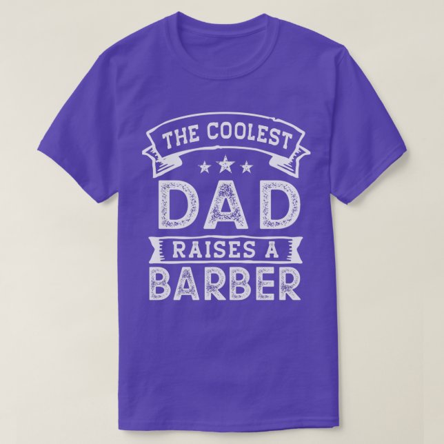The Coolest Dad Raises Barber Funny Fatherx27s Day T-Shirt (Design Front)