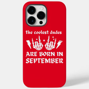 THE COOLEST DUDES ARE BORN IN SEPTEMBER birthday Case-Mate iPhone 14 Pro Max Case