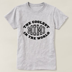 The Coolest Mimi in the World T-Shirt