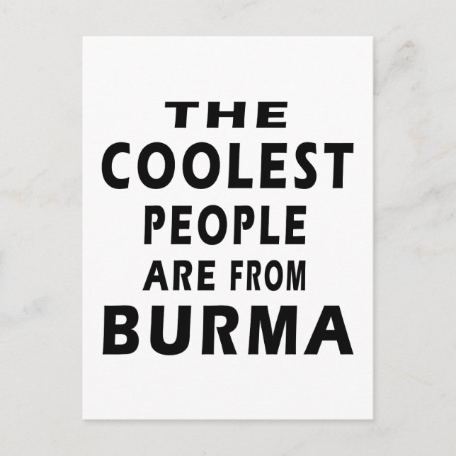 The Coolest People Are From Burma Postcard (Front)