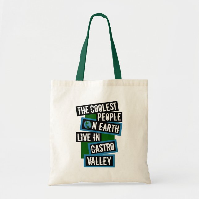 The Coolest People on Earth Live in Castro Valley Tote Bag (Front)