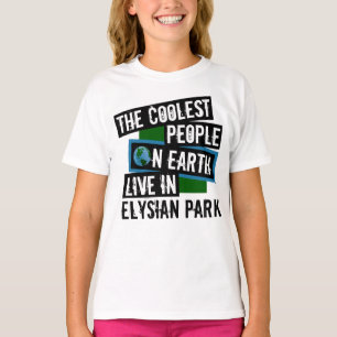 The Coolest People on Earth Live in Elysian Park T-Shirt