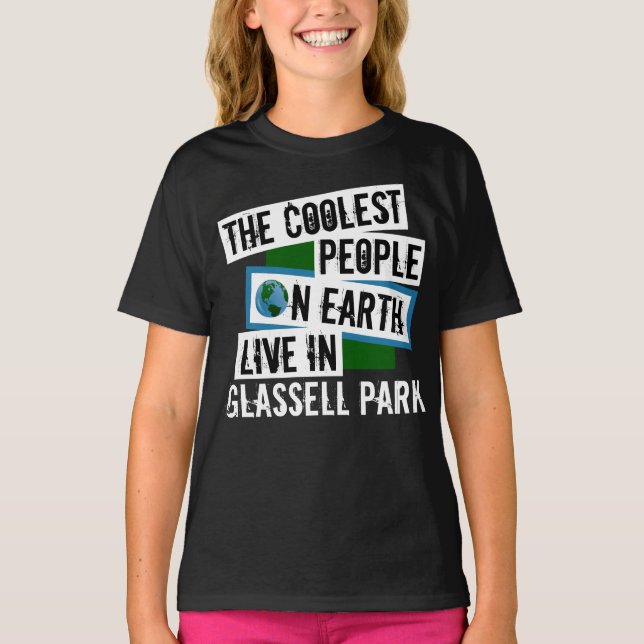 The Coolest People on Earth Live in Glassell Park T-Shirt (Front)