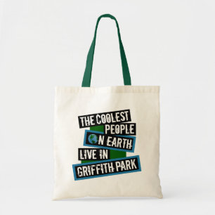 The Coolest People on Earth Live in Griffith Park Tote Bag