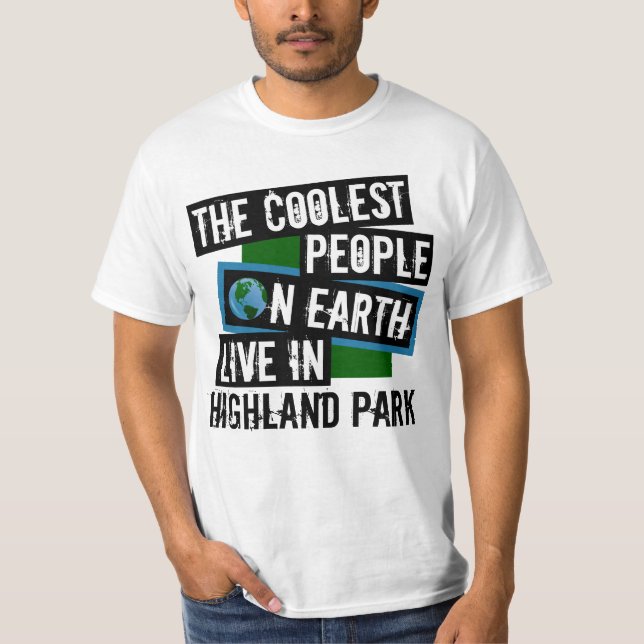 The Coolest People on Earth Live in Highland Park T-Shirt (Front)