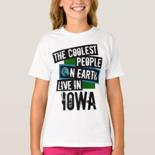 The Coolest People on Earth Live in Iowa T-Shirt