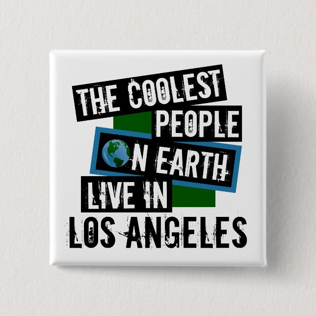 The Coolest People on Earth Live in Los Angeles 15 Cm Square Badge (Front)