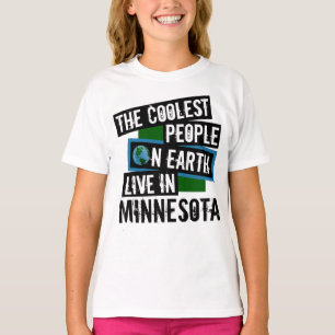 The Coolest People on Earth Live in Minnesota T-Shirt