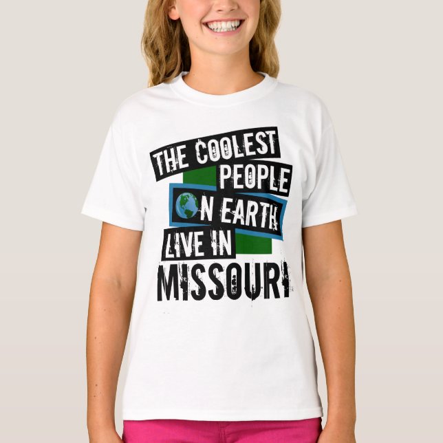 The Coolest People on Earth Live in Missouri T-Shirt (Front)