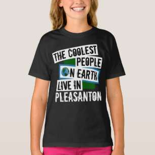 The Coolest People on Earth Live in Pleasanton T-Shirt