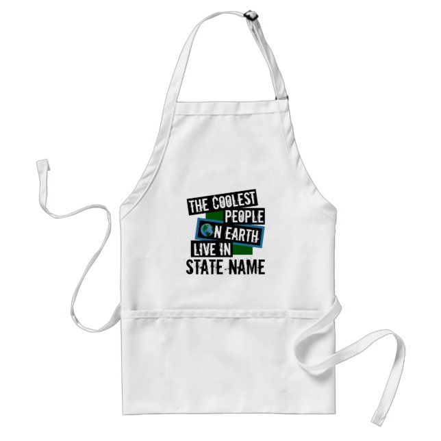The Coolest People on Earth Live in Your State Standard Apron (Front)