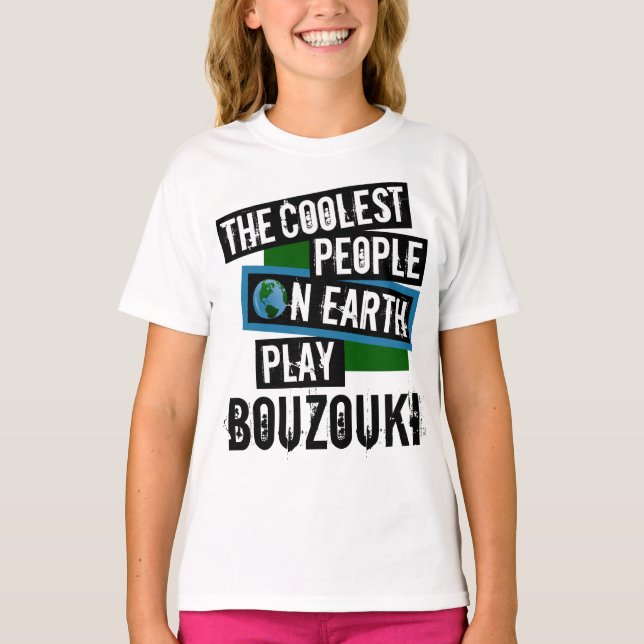 The Coolest People on Earth Play Bouzouki T-Shirt (Front)