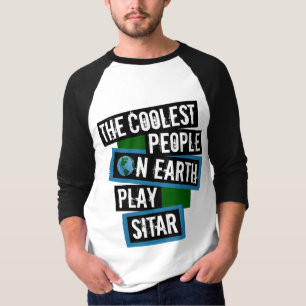 The Coolest People on Earth Play Sitar T-Shirt