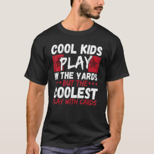 The Coolest Play With Cards Trading Card Game Coll T-Shirt