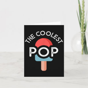 The Coolest Pop Funny Dad Shirt For Dad Fathers Da Card
