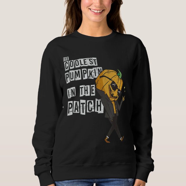 The Coolest Pumpkin In The Patch  Scarecrow Pumpki Sweatshirt (Front)
