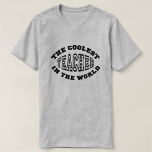 The Coolest Teacher in the World T-Shirt