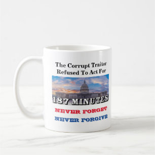 The Corrupt Traitor Refused To Act For 187 MINUTES Coffee Mug