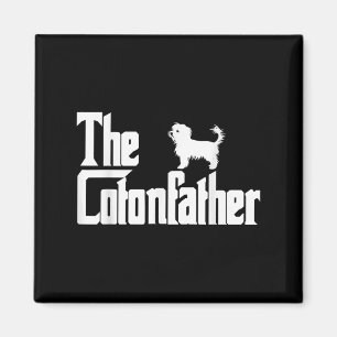 The Cotonfather Funny Coton De Tulear Dog Dad Shir Magnet
