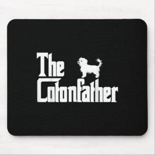 The Cotonfather Funny Coton De Tulear Dog Dad Shir Mouse Mat