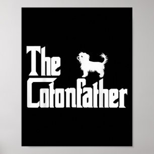 The Cotonfather Funny Coton De Tulear Dog Dad Shir Poster