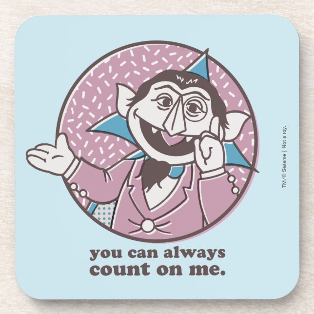 The Count | You Can Always Count On Me Coaster (Front)