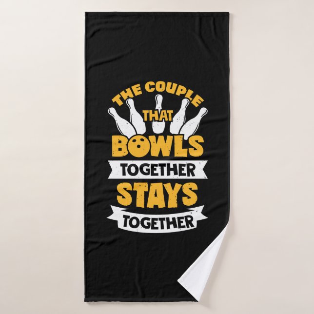 The Couple That Bowls Together Bath Towel (Bath Towel)