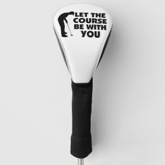 The Course Be With You Golfing Golf Head Cover